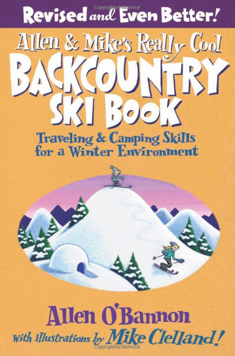 Allen and Mike's Really Cool Backcountry Ski Book